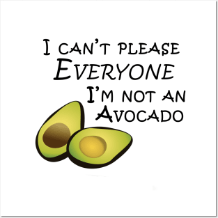 I'm Not An Avocado Posters and Art